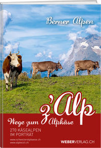 Wege zum Alpkäse Berner Alpen