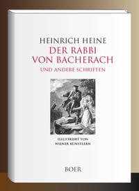 Der Rabbi von Bacherach - Aus den Memoiren des Herren von Schnabelewopski - Florentinische Nächte