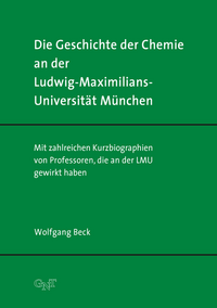 Die Geschichte der Chemie an der Ludwig-Maximilians-Universität München