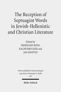 The Reception of Septuagint Words in Jewish-Hellenistic and Christian Literature