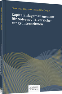 Kapitalanlagenmanagement für Solvency-II-Versicherungsunternehmen