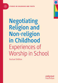 Negotiating Religion and Non-religion in Childhood