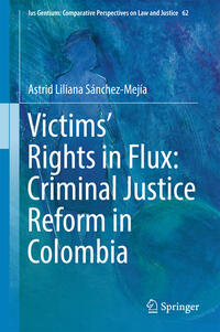 Victims’ Rights in Flux: Criminal Justice Reform in Colombia