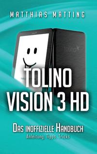 tolino vision 3 HD – das inoffizielle Handbuch