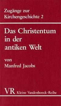 Das Christentum in der antiken Welt