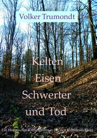 Kelten Eisen Schwerter und Tod