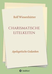 Charismatische Eitelkeiten