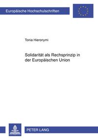 Solidarität als Rechtsprinzip in der Europäischen Union