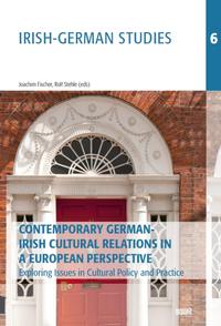 Contemporary German-Irish Cultural Relations in a European Perspective