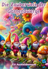 Die Zauberwelt der Gartenzwerge