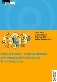 Inklusive Bildung - regionale, nationale und internationale Forschung und Entwicklungslinien