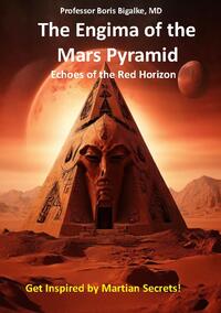 The Enigma of the Mars Pyramid