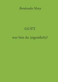 Gott – wer bist du (eigentlich)?