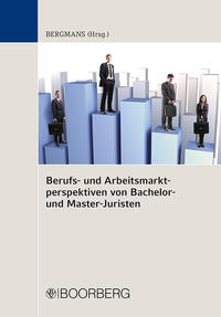 Berufs- und Arbeitsmarktperspektiven von Bachelor- und Master-Juristen