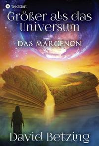 Größer als das Universum: Das Margenon