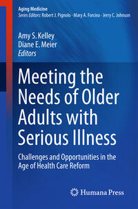 Meeting the Needs of Older Adults with Serious Illness