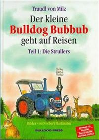 Der kleine Bulldog Bubbub geht auf Reisen / Die Strullers