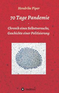 70 Tage Pandemie