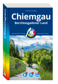 MICHAEL MÜLLER REISEFÜHRER Chiemgau & Berchtesgadener Land