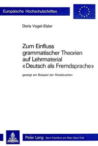 Zum Einfluss grammatischer Theorien auf Lehrmaterial «Deutsch als Fremdsprache»