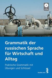 Grammatik der russischen Sprache für Wirtschaft und Alltag