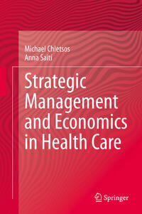 Strategic Management and Economics in Health Care