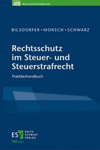 Rechtsschutz im Steuer- und Steuerstrafrecht