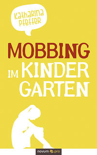 Mobbing - im Kindergarten