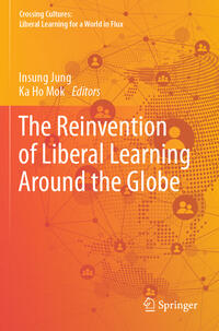 The Reinvention of Liberal Learning Around the Globe