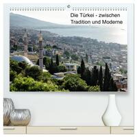 Die Türkei - zwischen Tradition und Moderne (hochwertiger Premium Wandkalender 2025 DIN A2 quer), Kunstdruck in Hochglanz