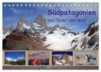 Südpatagonien – das "Ende" der Welt (Tischkalender 2025 DIN A5 quer), CALVENDO Monatskalender