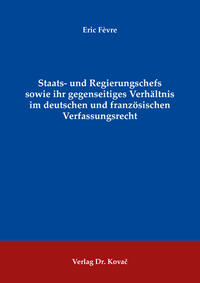 Staats- und Regierungschefs sowie ihr gegenseitiges Verhältnis im deutschen und französischen Verfassungsrecht