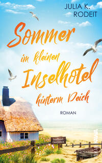 Sommer im kleinen Inselhotel hinterm Deich