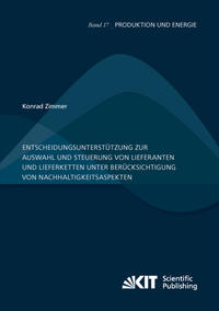 Entscheidungsunterstützung zur Auswahl und Steuerung von Lieferanten und Lieferketten unter Berücksichtigung von Nachhaltigkeitsaspekten