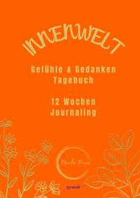 Innenwelt: Gefühle &amp; Gedanken Tagebuch