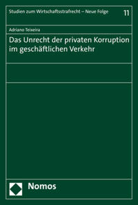 Das Unrecht der privaten Korruption im geschäftlichen Verkehr