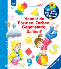 Wieso? Weshalb? Warum? Sonderband junior: Kennst du Formen, Farben, Gegensätze, Zahlen?