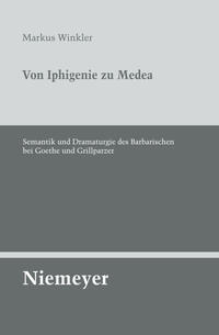 Von Iphigenie zu Medea