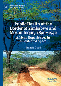 Public Health at the Border of Zimbabwe and Mozambique, 1890–1940