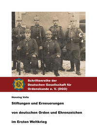 Stiftungen und Erneuerungen von deutschen Orden und Ehrenzeichen im Ersten Weltkrieg.