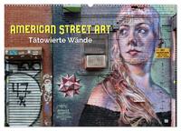 American Street Art - tätowierte Wände (Wandkalender 2025 DIN A2 quer), CALVENDO Monatskalender