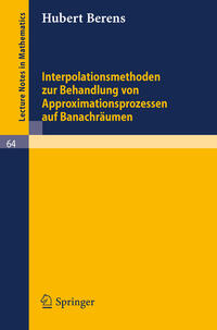 Interpolationsmethoden zur Behandlung von Approximationsprozessen auf Banachräumen