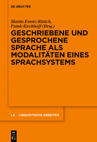 Geschriebene und gesprochene Sprache als Modalitäten eines Sprachsystems