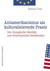 Antiamerikanismus und kulturalisierende Praxis