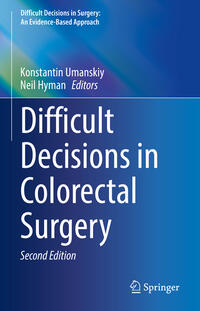 Difficult Decisions in Colorectal Surgery