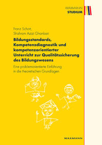 Bildungsstandards, Kompetenzdiagnostik und kompetenzorientierter Unterricht zur Qualitätssicherung des Bildungswesens