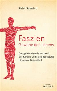 Faszien – Gewebe des Lebens