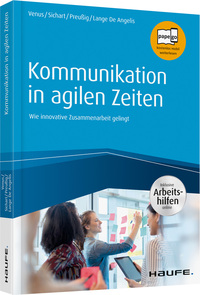 Kommunikation in agilen Zeiten - inkl. Arbeitshilfen online