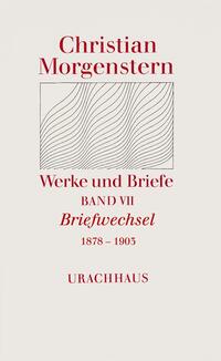 Werke und Briefe. Stuttgarter Ausgabe. Kommentierte Ausgabe / Briefwechsel 1878-1903