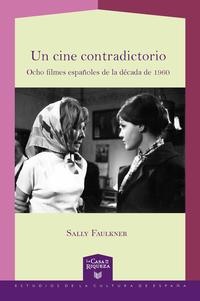 Un cine contradictorio : ocho filmes españoles de la década de 1960